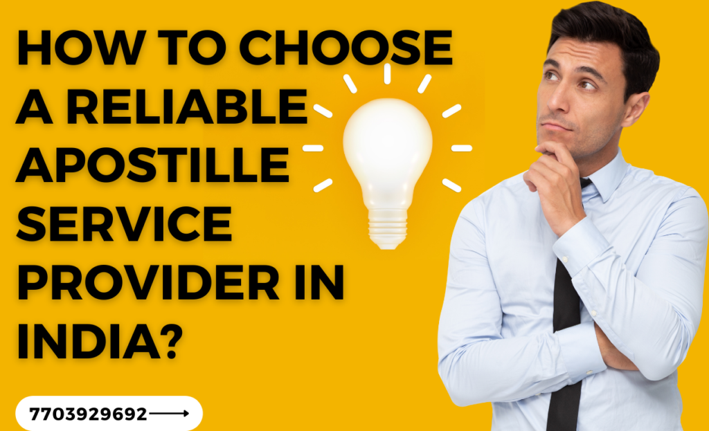 How to choose a Reliable Apostille Service Provider in India
